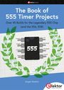 Dogan Ibrahim: The Book of 555 Timer Projects, Buch