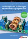 Franz Peter Zantis: Stromversorgung ohne Stress 1 / Grundlagen und Schaltungen der Stromversorgungstechnik, Buch