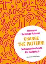 Hermann Schmidt-Rahmer: Change the Pattern!, Buch