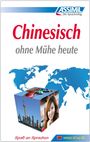 : ASSiMiL Chinesisch ohne Mühe heute - Lehrbuch - Niveau A1-B2, Buch
