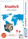 : ASSiMiL Kroatisch ohne Mühe - MP3-Sprachkurs - Niveau A1-B2, Buch