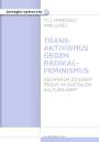 Till Randolf Amelung: Transaktivismus gegen Radikalfeminismus, Buch