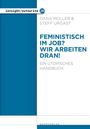 Buchtitel: "Feministisch im Job? Wir arbeiten dran! Ein utopisches Handbuch" von Dana Müller & Steff Urgast.