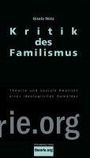 Gisela Notz: Kritik des Familismus, Buch