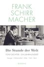 Frank Schirrmacher: Die Stunde der Welt, Buch