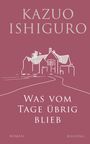 Kazuo Ishiguro: Was vom Tage übrig blieb, Buch