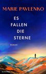 "Es fallen die Sterne", Roman. Illustration: Frau auf buntem Hügel unter sternenklarem Himmel.