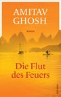 Text: AMITAV GHOSH, ROMAN, Die Flut des Feuers, BLESSING. 
Illustration: Gelber Himmel, Boote auf Wasser, Berge.