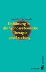 Gunther Schmidt: Einführung in die hypnosystemische Therapie und Beratung, Buch