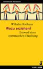 Wilhelm Rotthaus: Wozu erziehen?, Buch