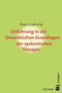 Kurt Ludewig: Einführung in die theoretischen Grundlagem der systemischen Therapie, Buch