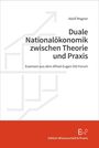 Adolf Wagner: Duale Nationalökonomik zwischen Theorie und Praxis, Buch