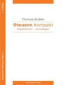 "Steuern kompakt. Repetitorium - Grundlagen. Thomas Stobbe. 3. Auflage. Klausuren-Training • Band 1." Weiß und orange designt.