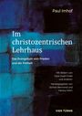 Paul Imhof: Im christozentrischen Lehrhaus, Buch