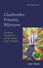 "Glaubender, Priester, Märtyrer. Geistliche Perspektiven auf den seligen Liborius Wagner." Illustration eines Priesters.
