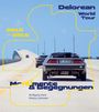 Text: "Delorean World Tour", "2015—2016", "Monumente & Begegnungen", "Wolfgang Hank, Markus Lehmeier". Ein DeLorean auf einer Brücke.