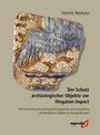 Neuhaus Yannick: Der Schutz archäologischer Objekte vor illegalem Import, Buch