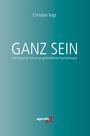 Christian Vogt: Ganz Sein, Buch
