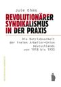 Jule Ehms: Revolutionärer Syndikalismus in der Praxis, Buch