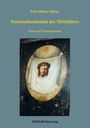 "Petra Hörner (Hrsg.) Passionsharmonien des Mittelalters. Texte und Untersuchungen. WEIDLER Buchverlag." Gemälde zeigt ein Gesicht.