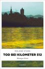 Roland Stark: Tod bei Kilometer 512, Buch