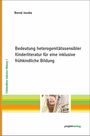 Bernd Jacobs: Bedeutung heterogenitätssensibler Kinderliteratur für eine inklusive frühkindliche Bildung, Buch