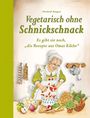 Elisabeth Bangert: Vegetarisch ohne Schnickschnack, Buch