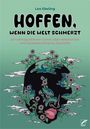 „Lea Ebeling, HOFFEN, WENN DIE WELT SCHMERTZT. Ein ethnografischer Comic über dekoloniale und antikapitalistische Zukünfte.“ Eine schwarze Silhouette mit Pflanzen und Blüten.