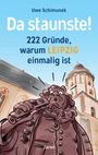 Buchtitel: "Da staunste! 222 Gründe, warum LEIPZIG einmalig ist". Illustration: Staunende Figur vor einem Gebäude.