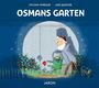 „OSMANS GARTEN“ steht oben. Ein älterer Mann mit Gießkanne und Stock geht an Blumenbeeten vorbei, eine Katze folgt ihm.
