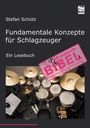 Stefan Schütz: Fundamentale Konzepte für Schlagzeuger, Buch