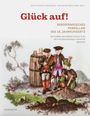 Acc: Glück auf! Bergmännisches Porzellan des 18. Jahrhunderts, Buch