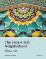 "The Sang-e-Siah Neighborhood", "Shiraz, Iran", "Salman Goorangi", "arnoldsche". Illustration mit bunten Mosaikmustern.