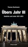 Thomas Bachmann: Übers Jahr III, Buch