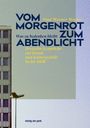 : Vom Morgenrot zum Abendlicht, Buch