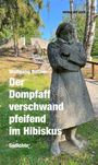 „Wolfgang Bittner: Der Dompfaff verschwand pfeifend im Hibiskus. Gedichte.“ Statue eines Menschen in einem Park.