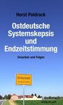 Titel: "Ostdeutsche Systemskepsis und Endzeitstimmung". Ein Ortsschild im Vordergrund, Landschaft im Hintergrund.