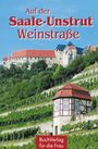 Wieland Führ: Auf der Saale-Unstrut-Weinstraße, Buch