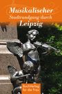 Hagen Kunze: Musikalischer Spaziergang durch Leipzig, Buch