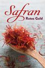 „Safran Rotes Gold“ in roter Schrift, darunter ein Holzlöffel mit leuchtend roten Safranfäden.