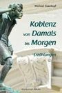 Michael Eisenkopf: Koblenz von Damals bis Morgen, Buch