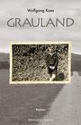Wolfgang Kaes: Grauland, Buch