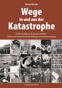 „Wege in und aus der Katastrophe“ von Michael Warnke. Collage historischer Fotos und Szenen der deutschen Geschichte.