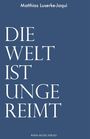 Matthias Luserke-Jaqui. Die Welt ist ungereimt. Rhein-Mosel-Verlag. Dunkelblauer Hintergrund, weiße Schrift.