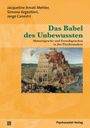 Jacqueline Amati Mehler: Das Babel des Unbewussten, Buch