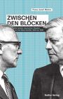 "ZWISCHEN DEN BLOCKEN" in großen Buchstaben. Zwei Politiker in Schwarz-Weiß blicken einander an.