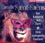 Camille Saint-Saens (1835-1921): Karneval der Tiere, CD