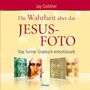 Jay Goldner: Die Wahrheit über das Jesus-Foto, Buch