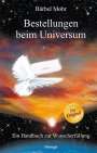 Bärbel Mohr: Bestellungen beim Universum, Buch