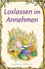 Lisa O. Engelhardt: Loslassen im Annehmen, Buch